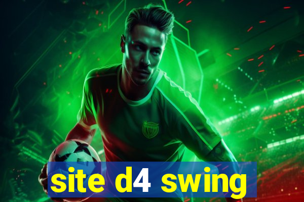 site d4 swing